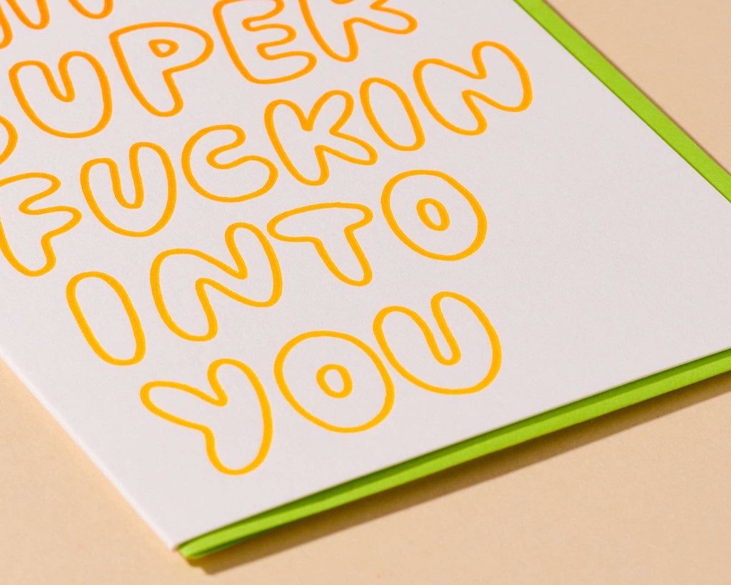 Super F*ckin' Into You Letterpress Card