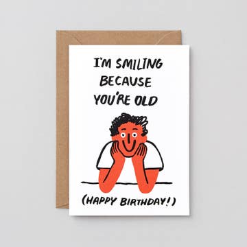 You're Old Greetings Card