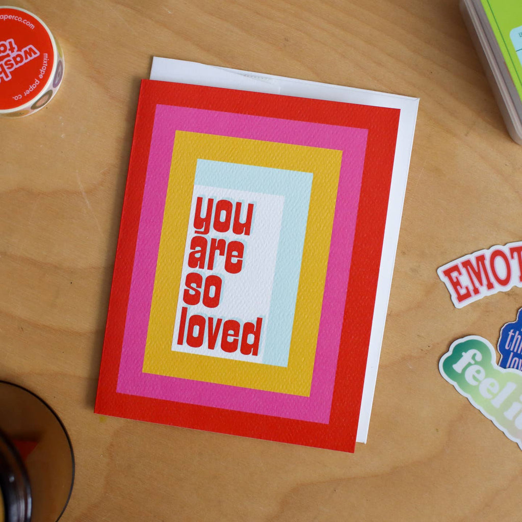 You Are So Loved Greeting Card