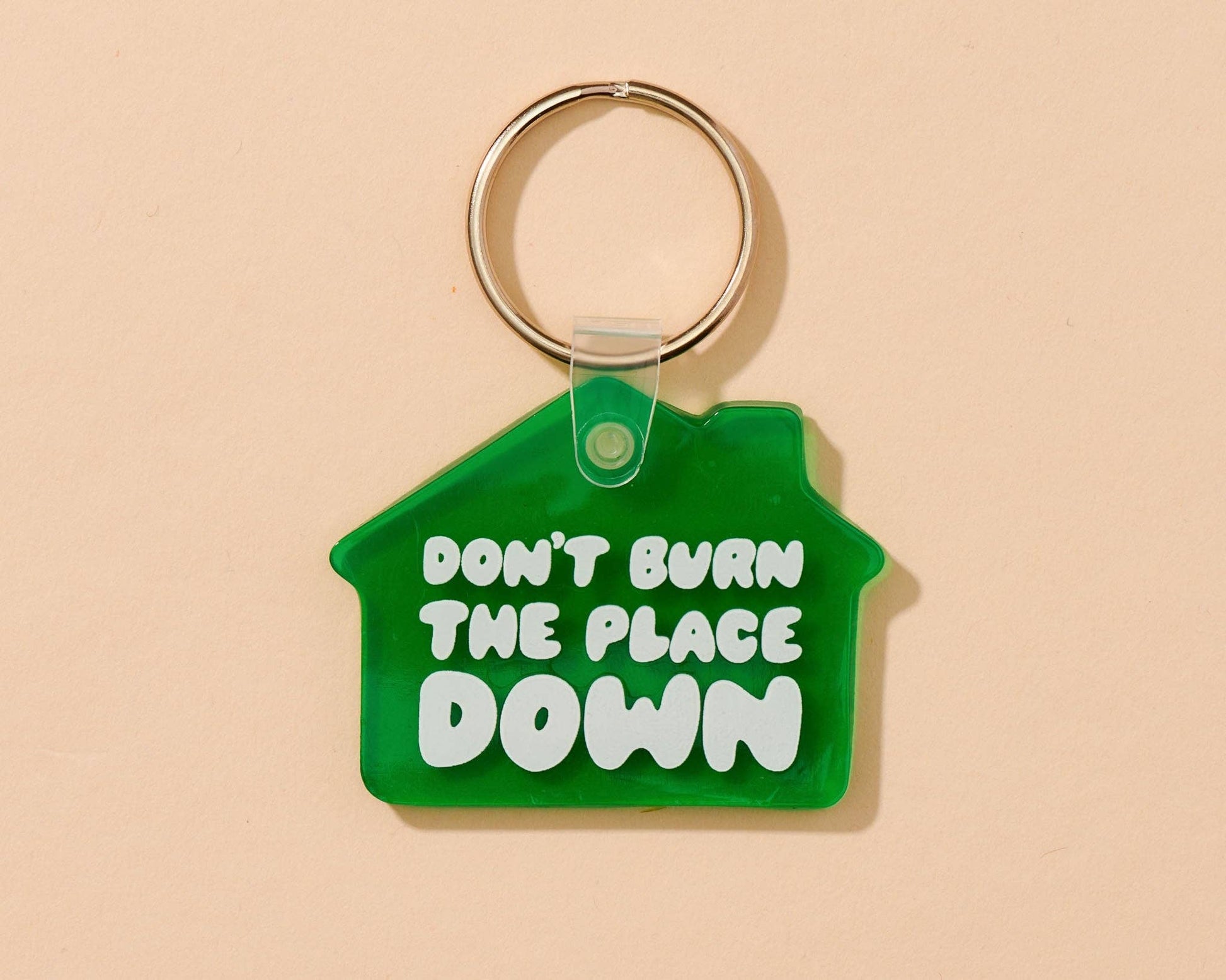 Don't Burn Down the House Down PVC Keychain