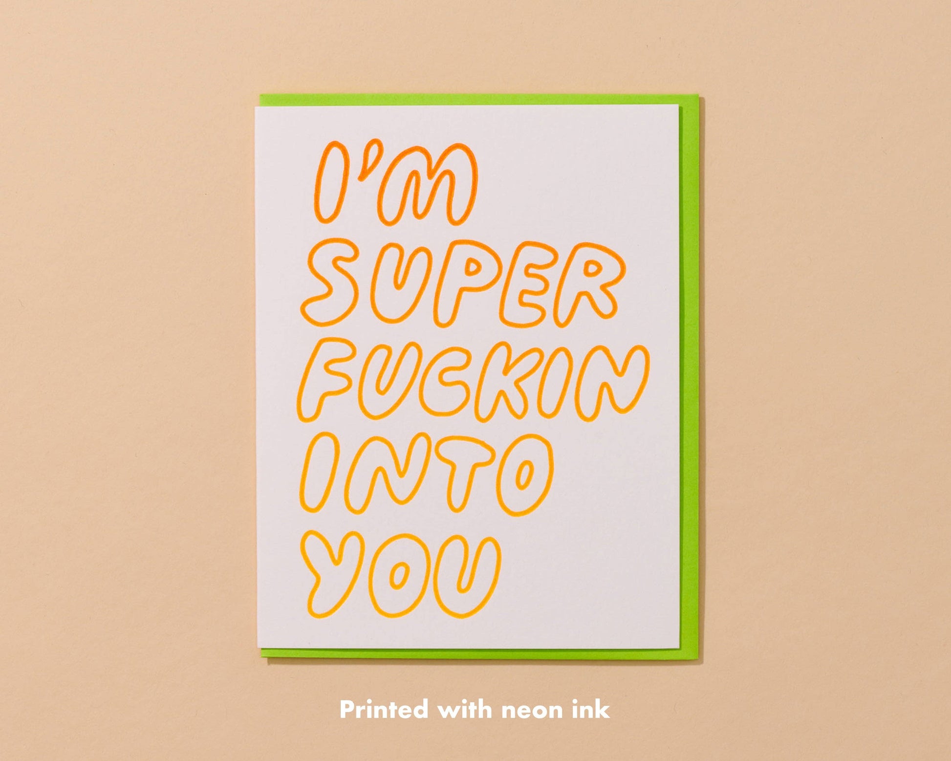 Super F*ckin' Into You Letterpress Card