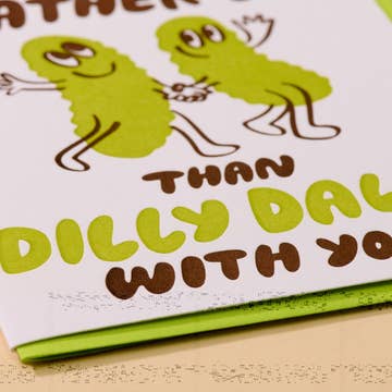 Dilly Dally Pickle Letterpress Card