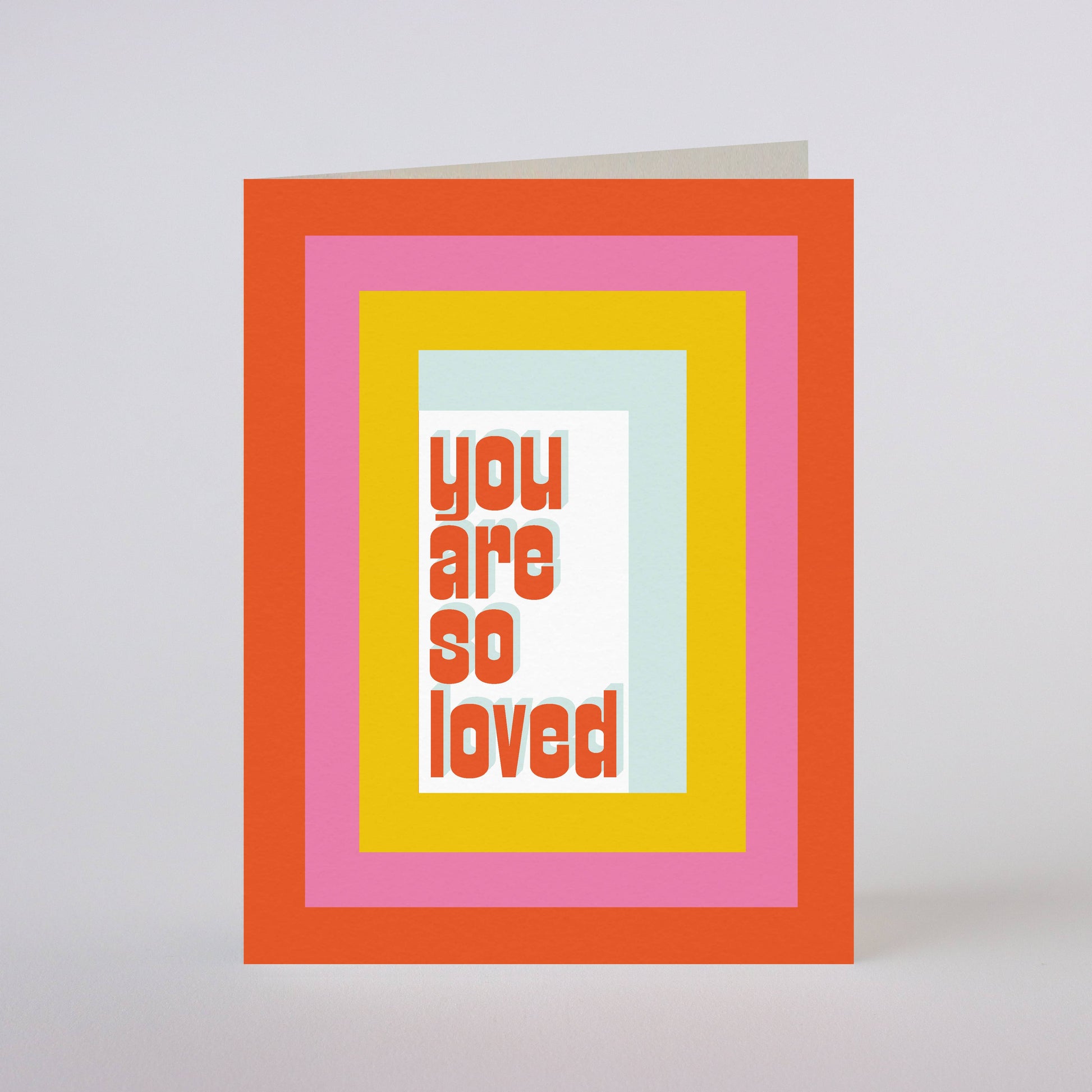 You Are So Loved Greeting Card